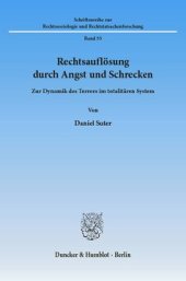 book Rechtsauflösung durch Angst und Schrecken: Zur Dynamik des Terrors im totalitären System