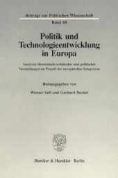 book Politik und Technologieentwicklung in Europa: Analysen ökonomisch-technischer und politischer Vermittlungen im Prozeß der europäischen Integration