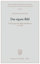 book Das eigene Bild: Verfassungen der Bildrechtsdiskurse um 1900