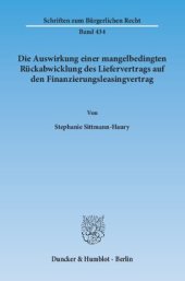 book Die Auswirkung einer mangelbedingten Rückabwicklung des Liefervertrags auf den Finanzierungsleasingvertrag