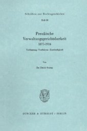 book Preußische Verwaltungsgerichtsbarkeit 1875–1914: Verfassung – Verfahren – Zuständigkeit