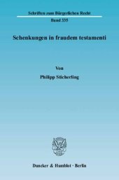 book Schenkungen in fraudem testamenti: Zur analogen Anwendbarkeit der §§ 2287, 2288 BGB beim gemeinschaftlichen Testament. Zugleich ein Beitrag zur Entstehungsgeschichte der Bindungswirkung des gemeinschaftlichen Testaments im Bürgerlichen Gesetzbuch