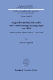 book Englische und französische Feuerversicherungsbedingungen vor 1900: Gemeinsamkeiten – Einflussnahmen – Unterschiede