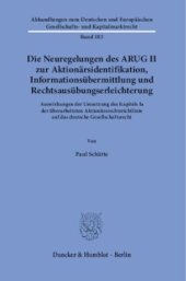 book Die Neuregelungen des ARUG II zur Aktionärsidentifikation, Informationsübermittlung und Rechtsausübungserleichterung: Auswirkungen der Umsetzung des Kapitels la der überarbeiteten Aktionärsrechterichtlinie auf das deutsche Gesellschaftsrecht