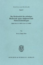 book Das Rechtsmittel der sofortigen Beschwerde gegen strafprozessuale Nebenentscheidungen: (§§ 464 Abs. 3 S.1 StPO, 8 Abs. 3 S.1 StrEG)