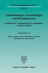 book Unternehmungen, Versicherungen und Rechnungswesen: Festschrift zur Vollendung des 65. Lebensjahres von Dieter Rückle