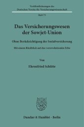 book Das Versicherungswesen der Sowjet-Union: ohne Berücksichtigung der Sozialversicherung. Mit einem Rückblick auf das vorrevolutionäre Erbe