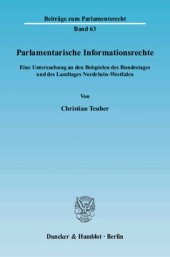 book Parlamentarische Informationsrechte: Eine Untersuchung an den Beispielen des Bundestages und des Landtages Nordrhein-Westfalen