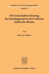 book Die Grafschaftsverfassung der Karolingerzeit in den Gebieten östlich des Rheins