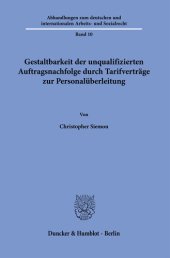 book Gestaltbarkeit der unqualifizierten Auftragsnachfolge durch Tarifverträge zur Personalüberleitung