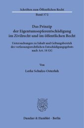 book Das Prinzip der Eigentumsopferentschädigung im Zivilrecht und im öffentlichen Recht: Untersuchungen zu Inhalt und Geltungsbereich des verfassungsrechtlichen Entschädigungsgebots nach Art. 14 GG