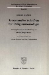 book Gesammelte Schriften zur Religionssoziologie: Hrsg. und mit einer Einl. von Horst Jürgen Helle in Zusammenarb. mit Andreas Hirseland / Hans-Christoph Kürn