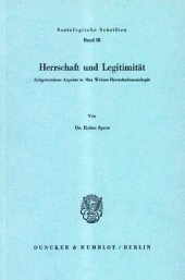 book Herrschaft und Legitimität: Zeitgebundene Aspekte in Max Webers Herrschaftssoziologie