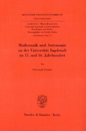 book Mathematik und Astronomie an der Universität Ingolstadt im 15. und 16. Jahrhundert