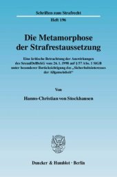 book Die Metamorphose der Strafrestaussetzung: Eine kritische Betrachtung der Auswirkungen des SexualDelBekG vom 26.1.1998 auf § 57 Abs. 1 StGB unter besonderer Berücksichtigung des »Sicherheitsinteresses der Allgemeinheit«