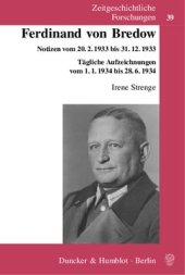 book Ferdinand von Bredow: Notizen vom 20.2.1933 bis 31.12.1933. Tägliche Aufzeichnungen vom 1.1.1934 bis 28.6.1934