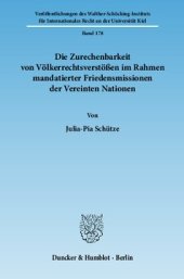 book Die Zurechenbarkeit von Völkerrechtsverstößen im Rahmen mandatierter Friedensmissionen der Vereinten Nationen