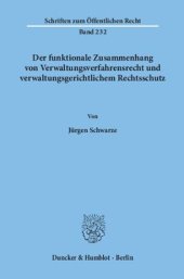 book Der funktionale Zusammenhang von Verwaltungsverfahrensrecht und verwaltungsgerichtlichem Rechtsschutz