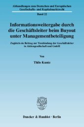 book Informationsweitergabe durch die Geschäftsleiter beim Buyout unter Managementbeteiligung: Zugleich ein Beitrag zur Treubindung der Geschäftsleiter in Aktiengesellschaft und GmbH