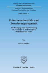 book Präterintentionalität und Zurechnungsdogmatik: Zur Auslegung der Körperverletzung mit Todesfolge im Rechtsvergleich Deutschland und Italien