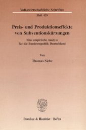 book Preis- und Produktionseffekte von Subventionskürzungen: Eine empirische Analyse für die Bundesrepublik Deutschland