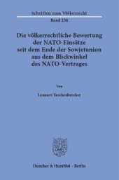 book Die völkerrechtliche Bewertung der NATO-Einsätze seit dem Ende der Sowjetunion aus dem Blickwinkel des NATO-Vertrages