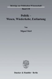 book Politik - Wesen, Wiederkehr, Entlastung