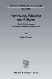 book Verfassung, Volksgeist und Religion: Hegels Überlegungen zur Weltgeschichte des Staatsrechts