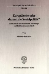 book Europäische oder dezentrale Sozialpolitik?: Der Einfluß internationaler Nachfrage- und Präferenzunterschiede