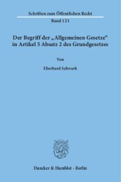 book Der Begriff der »Allgemeinen Gesetze« in Artikel 5 Absatz 2 des Grundgesetzes