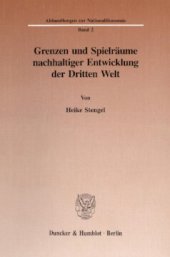 book Grenzen und Spielräume nachhaltiger Entwicklung der Dritten Welt