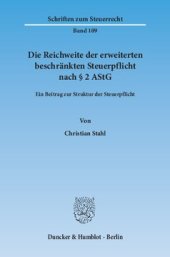 book Die Reichweite der erweiterten beschränkten Steuerpflicht nach § 2 AStG: Ein Beitrag zur Struktur der Steuerpflicht