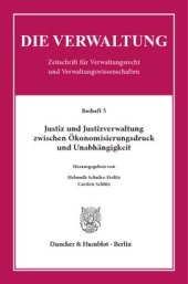 book Justiz und Justizverwaltung zwischen Ökonomisierungsdruck und Unabhängigkeit