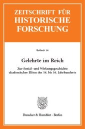 book Gelehrte im Reich: Zur Sozial- und Wirkungsgeschichte akademischer Eliten des 14. bis 16. Jahrhunderts