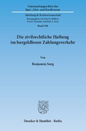 book Die zivilrechtliche Haftung im bargeldlosen Zahlungsverkehr: Eine Untersuchung der Umsetzung des zivilrechtlichen Teils der Zahlungsdiensterichtlinie (2007/64/EG) ins deutsche Recht