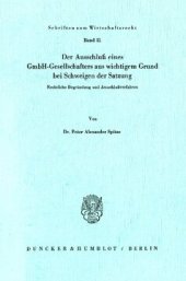 book Der Ausschluß eines GmbH-Gesellschafters aus wichtigem Grund bei Schweigen der Satzung: Rechtliche Begründung und Ausschlußverfahren