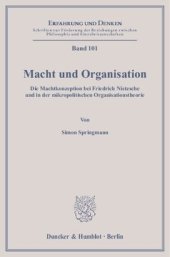 book Macht und Organisation: Die Machtkonzeption bei Friedrich Nietzsche und in der mikropolitischen Organisationstheorie