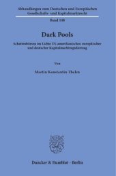 book Dark Pools: Schattenbörsen im Lichte US-amerikanischer, europäischer und deutscher Kapitalmarktregulierung