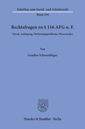 book Rechtsfragen zu § 116 AFG n. F: Zweck, Auslegung, Verfassungsprobleme, Prozessuales