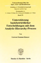 book Unterstützung bankbetrieblicher Entscheidungen mit dem Analytic-Hierarchy-Process: Unter besonderer Berücksichtigung der Vertriebsformenwahl bei Kreditinstituten