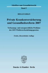 book Private Krankenversicherung und Gesundheitsreform 2007: Verfassungs- und europarechtliche Probleme des GKV-Wettbewerbsstärkungsgesetzes