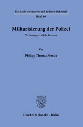 book Militarisierung der Polizei: Verfassungsrechtliche Grenzen