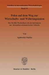 book Polen auf dem Weg zur Wirtschafts- und Währungsunion: Der flexible Wechselkurs als ein Instrument zur Absorption asymmetrischer Schocks