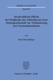 book Strafrechtliche Pflicht der Mitglieder des Aufsichtsrats einer Aktiengesellschaft zur Verhinderung von Vorstandsstraftaten