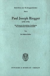 book Paul Joseph Riegger (1705 - 1775): Ein Beitrag zur theoretischen Grundlegung des josephinischen Staatskirchenrechts