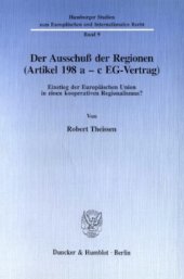 book Der Ausschuß der Regionen (Artikel 198 a - c EG-Vertrag): Einstieg der Europäischen Union in einen kooperativen Regionalismus?