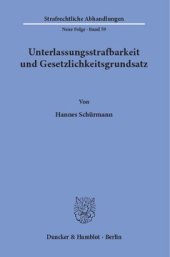 book Unterlassungsstrafbarkeit und Gesetzlichkeitsgrundsatz