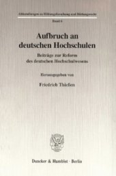 book Aufbruch an deutschen Hochschulen: Beiträge zur Reform des deutschen Hochschulwesens