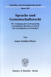 book Sprache und Gemeinschaftsrecht: Die Auslegung der mehrsprachig verbindlichen Rechtstexte durch den Europäischen Gerichtshof