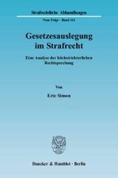 book Gesetzesauslegung im Strafrecht: Eine Analyse der höchstrichterlichen Rechtsprechung